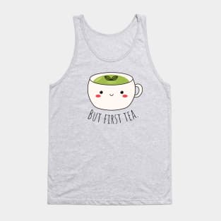 But first tea Tank Top